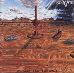 We Won't Rust Forever